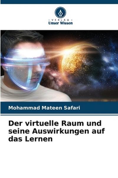 Der virtuelle Raum und seine Auswirkungen auf das Lernen