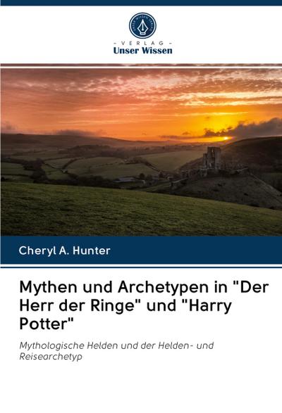 Mythen und Archetypen in "Der Herr der Ringe" und "Harry Potter"