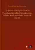 Geschichte von England seit der Thronbesteigung Jakob’s des Zweiten. Zehnter Band: enthaltend Kapitel 19 und 20.