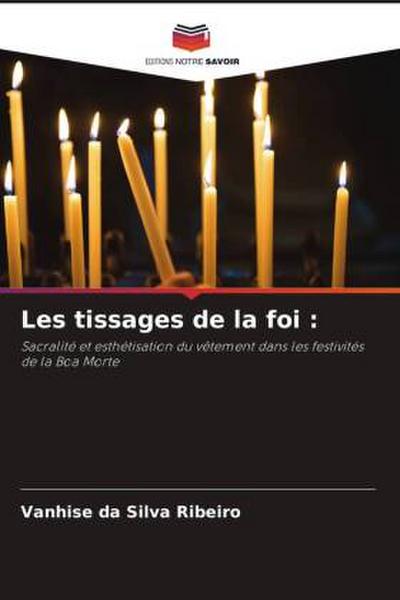 Les tissages de la foi :