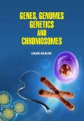 Genes , Genomes ,Genetics and Chromosomes