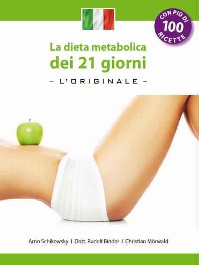 La dieta metabolica dei 21 giorni -L’ Original-: (Edizione italiana)
