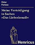 Meine Verteidigung in Sachen »Das Liebeskonzil«