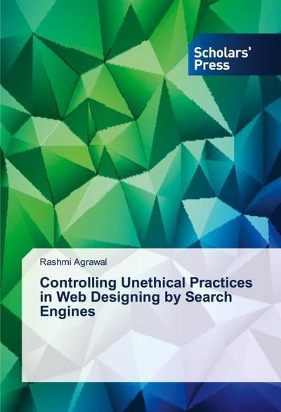 Controlling Unethical Practices in Web Designing by Search Engines