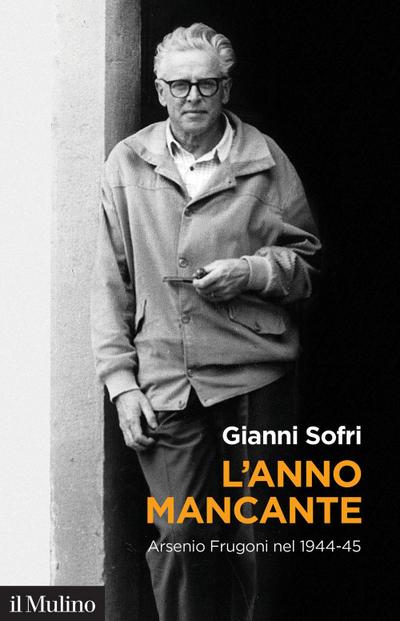 L’ anno mancante. Arsenio Frugoni nel 1944-45