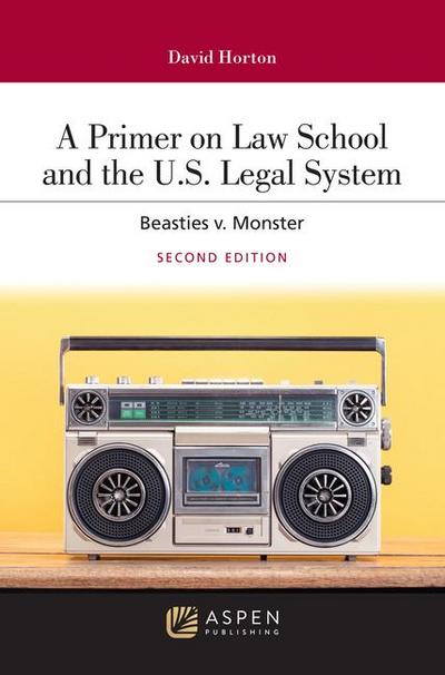 A Primer on Law School and the U.S. Legal System