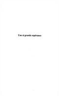 UNE SI GRANDE ESPÉRANCE (THÉÂTRE)