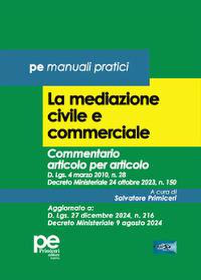 La mediazione civile e commerciale. Commentario articolo per articolo