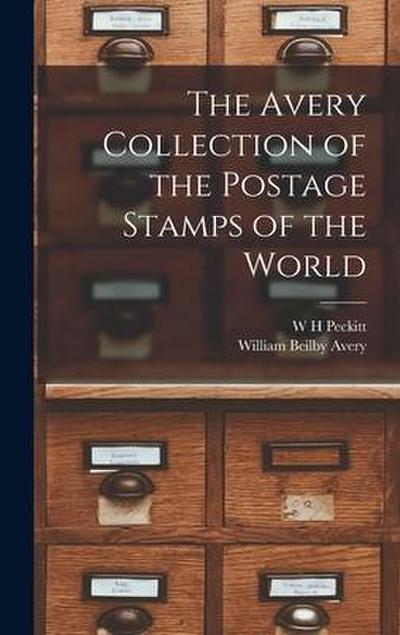 The Avery Collection of the Postage Stamps of the World
