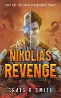 Nikolai’s Revenge Book 2 of The Savage Derangement Trilogy