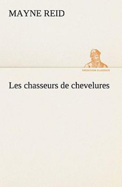 Les chasseurs de chevelures