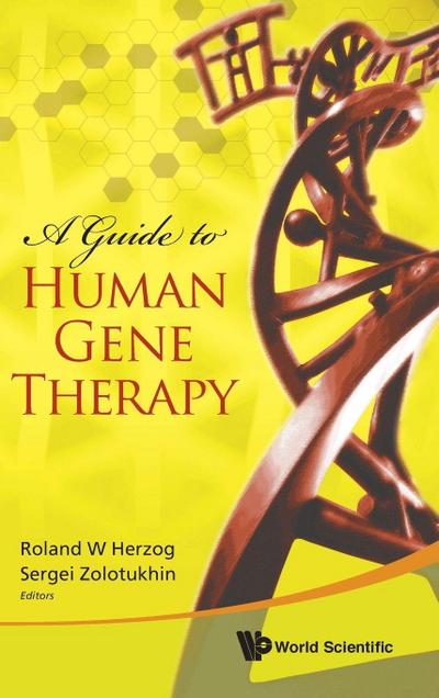 GUIDE TO HUMAN GENE THERAPY, A