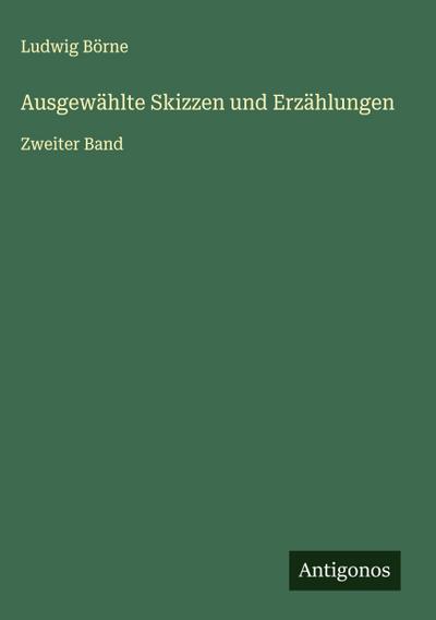 Ausgewählte Skizzen und Erzählungen