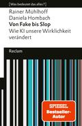 Von Fake bis Slop. Wie KI unsere Wirklichkeit verändert