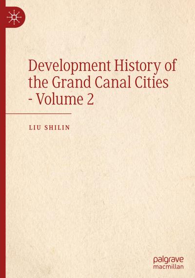 Development History of the Grand Canal Cities - Volume 2