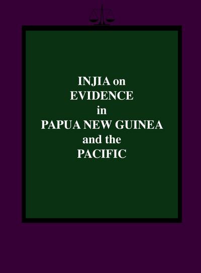 INJIA ON EVIDENCE IN PAPUA NEW