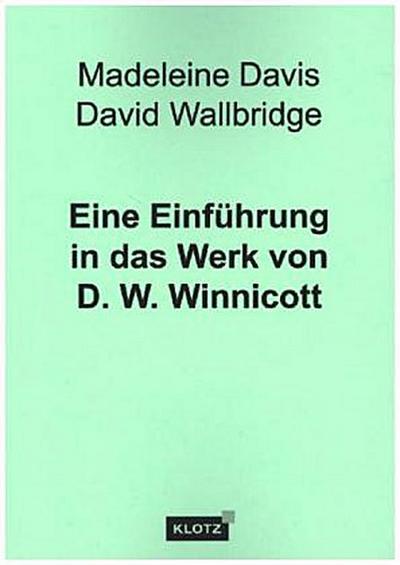 Eine Einführung in das Werk von D. W. Winnicott