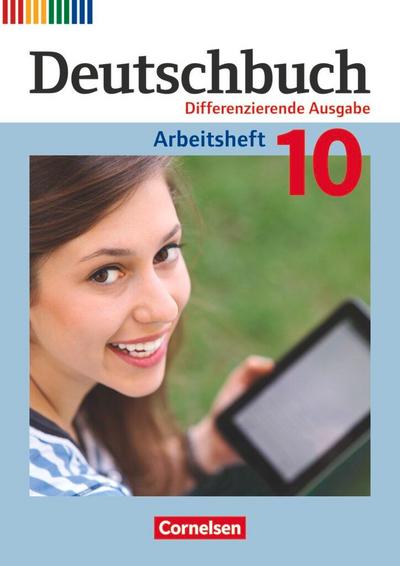 Deutschbuch 10. Schuljahr - Zu allen differenzierenden Ausgaben - Arbeitsheft mit Lösungen