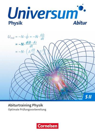 Universum Physik Sekundarstufe II Gymnasiale Oberstufe. Prüfungstrainer - Abiturtraining
