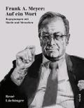 Frank A. Meyer: Auf ein Wort