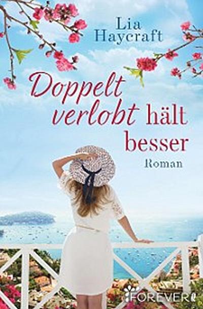 Doppelt verlobt hält besser