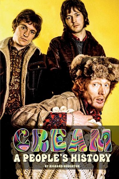 Cream - A People’s History
