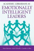 Academic Librarians as Emotionally Intelligent Leaders
