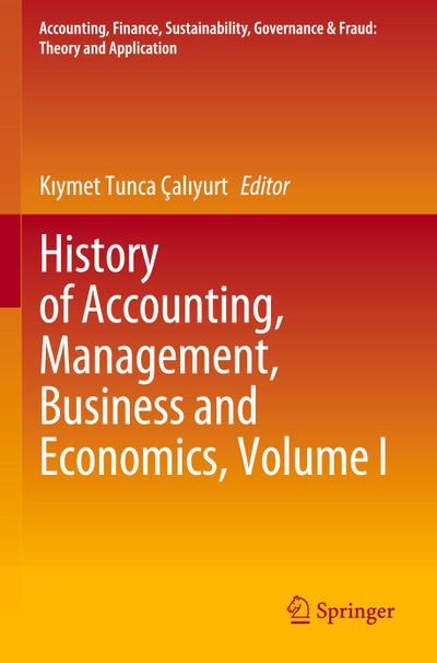 History of Accounting, Management, Business and Economics, Volume I