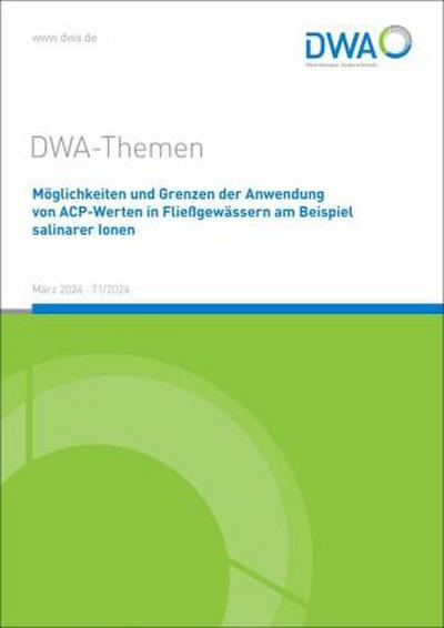 Möglichkeiten und Grenzen der Anwendung von ACP-Werten in Fließgewässern am Beispiel salinarer Ionen