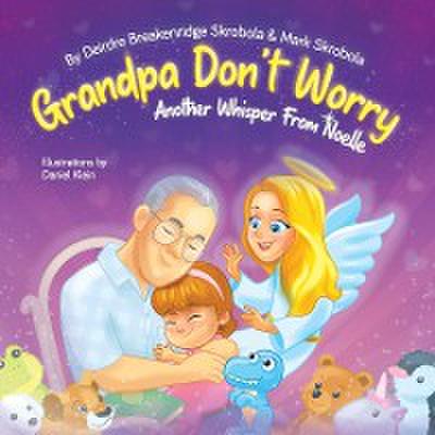 Grandpa Don’t Worry
