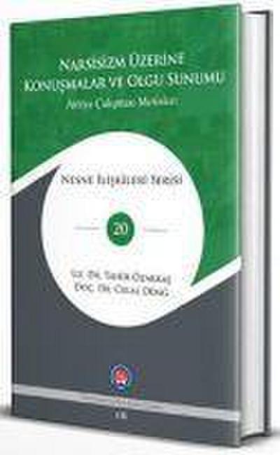 Narsisizm Üzerine Konusmalar ve Olgu Sunumu