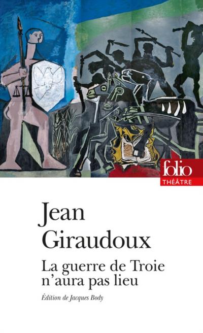 La guerre de Troie n’’aura pas lieu (édition enrichie)