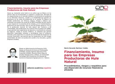 Financiamiento, Insumo para las Empresas Productoras de Hule Natural