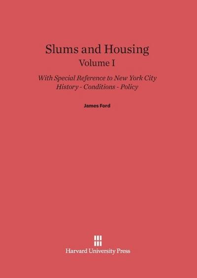 Slums and Housing, Volume I, Slums and Housing Volume I