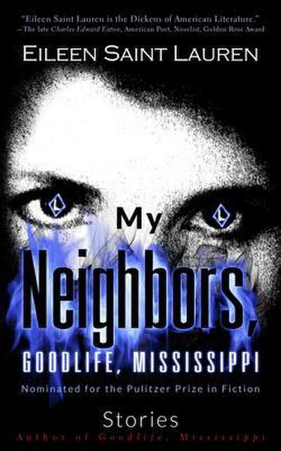 My Neighbors, Goodlife, Mississippi Stories