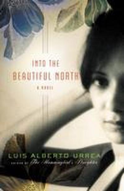 Into the Beautiful North