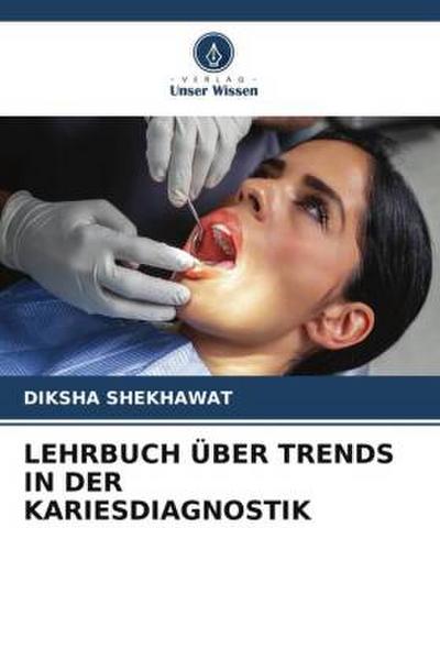 LEHRBUCH ÜBER TRENDS IN DER KARIESDIAGNOSTIK