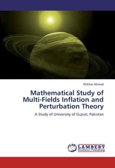 Mathematical Study of Multi-Fields Inflation and Perturbation Theory