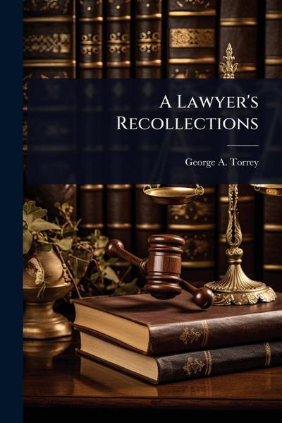 A Lawyer’s Recollections