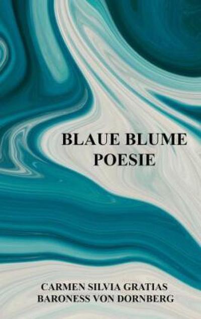 Blaue Blume Poesie