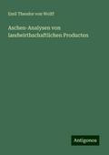 Aschen-Analysen von landwirthschaftlichen Producten