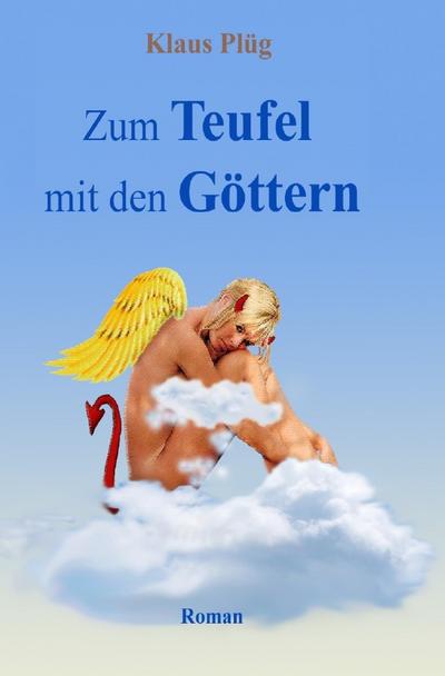 Zum Teufel mit den Göttern