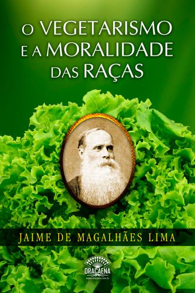 O Vegetarismo e a Moralidade das raças