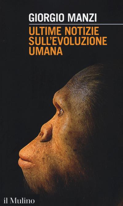 Ultime notizie sull’evoluzione umana