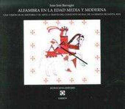 Alfambra en la Edad Media y Moderna : una visión de su historia y su arte a través del conjunto mural de la ermita de Santa Ana