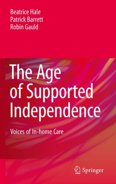 The Age of Supported Independence