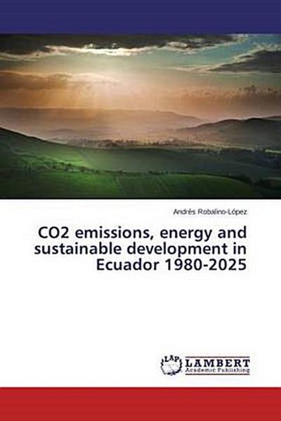 CO2 emissions, energy and sustainable development in Ecuador 1980-2025