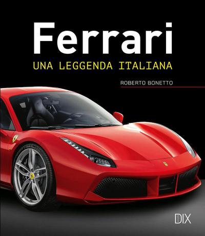 Ferrari. Una leggenda italiana