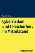 Cyberrisiken und IT-Sicherheit im Mittelstand