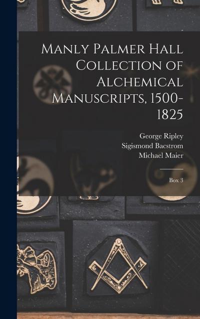 Manly Palmer Hall collection of alchemical manuscripts, 1500-1825: Box 3